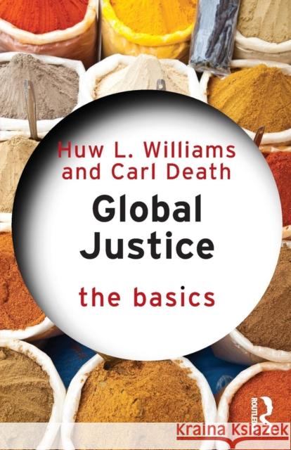 Global Justice: The Basics Huw Williams Carl Death 9781138816305 Routledge - książka