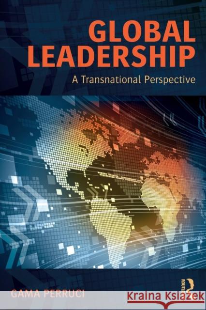 Global Leadership: A Transnational Perspective Gama Perruci 9781138061972 Routledge - książka