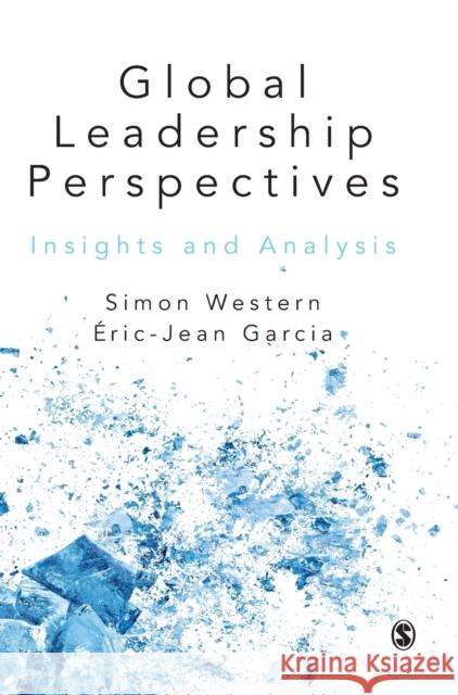 Global Leadership Perspectives: Insights and Analysis Simon Western Eric-Jean Garcia 9781473953437 Sage Publications Ltd - książka