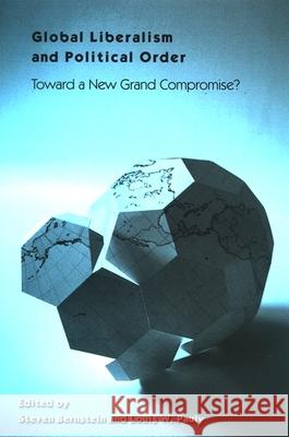 Global Liberalism and Political Order: Toward a New Grand Compromise? Steven Bernstein Lousi W. Pauly 9780791470466 State University of New York Press - książka