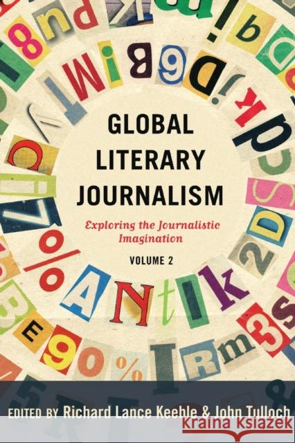 Global Literary Journalism: Exploring the Journalistic Imagination, Volume 2 Becker, Lee 9781433124693 Peter Lang Publishing Inc - książka