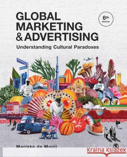 Global Marketing and Advertising: Understanding Cultural Paradoxes Marieke de Mooij 9781529732504 SAGE Publications Ltd - książka