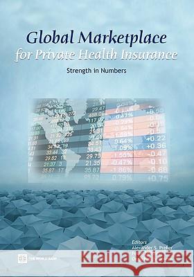 Global Marketplace for Private Health Insurance: Strength in Numbers Preker, Alexander S. 9780821375075 World Bank Publications - książka