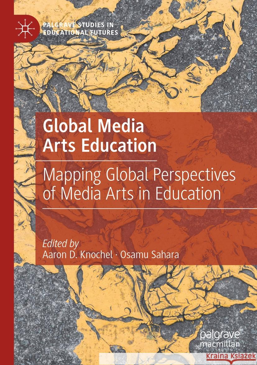 Global Media Arts Education  9783031054785 Springer International Publishing - książka