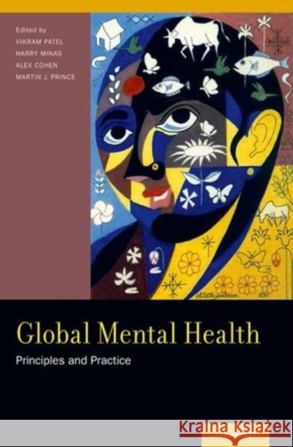 Global Mental Health: Principles and Practice Patel, Vikram 9780199920181 Oxford University Press - książka