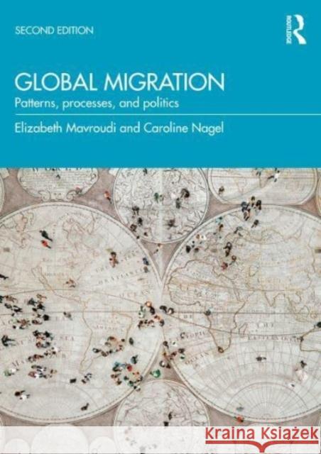 Global Migration: Patterns, Processes and Politics Mavroudi, Elizabeth 9780367422417 Taylor & Francis Ltd - książka