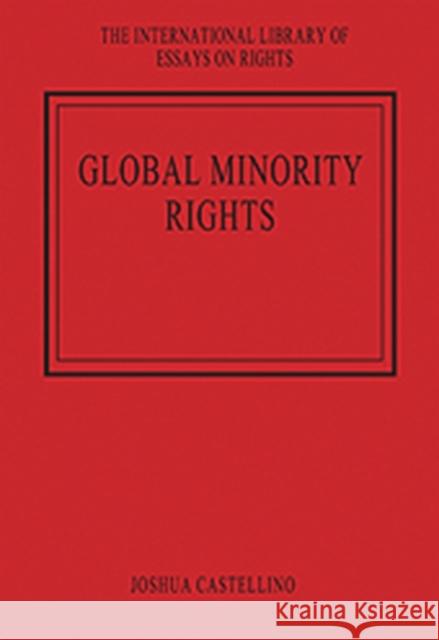 Global Minority Rights Joshua Castellino   9781409424635 Ashgate Publishing Limited - książka