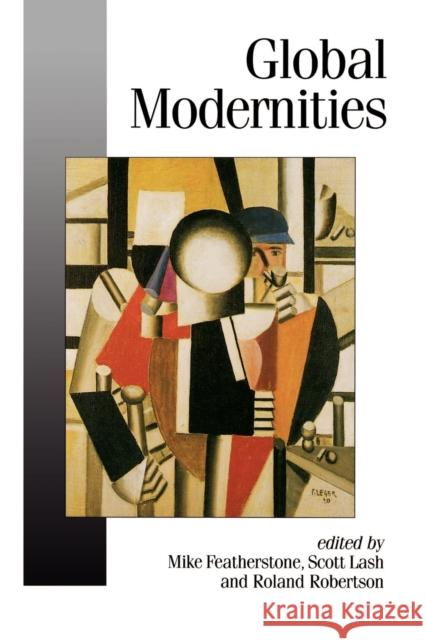 Global Modernities Mike Featherstone Scott Lash Roland Robertson 9780803979482 Sage Publications - książka