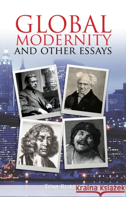 Global Modernity: And Other Essays Rubens, Tom 9781845405632 Imprint Academic - książka