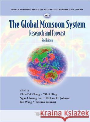 Global Monsoon System, The: Research and Forecast (2nd Edition) Chang, Chih-Pei 9789814343404 World Scientific Publishing Company - książka