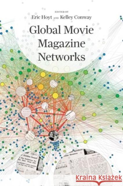 Global Movie Magazine Networks Eric Hoyt Kelley Conway 9780520402768 University of California Press - książka