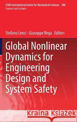 Global Nonlinear Dynamics for Engineering Design and System Safety Stefano Lenci Giuseppe Rega 9783319997094 Springer - książka