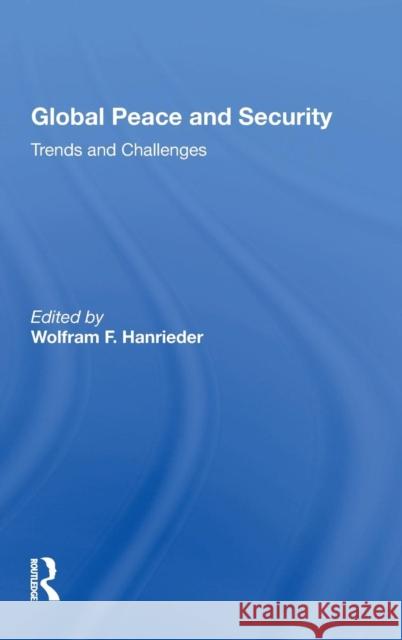 Global Peace and Security: Trends and Challenges Hanrieder, Wolfram F. 9780367012052 Taylor and Francis - książka