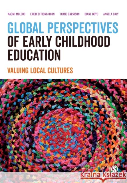 Global Perspectives of Early Childhood Education: Valuing Local Cultures McLeod, Naomi 9781529717822 SAGE Publications Ltd - książka