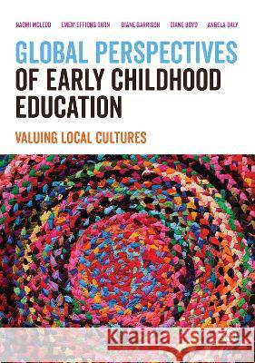 Global Perspectives of Early Childhood Education: Valuing Local Cultures Naomi McLeod Emem Effiong Okon Diane Garrison 9781529717839 SAGE Publications Ltd - książka