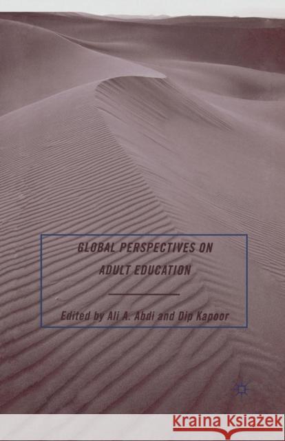 Global Perspectives on Adult Education Ali A. Abdi Dip Kapoor A. Abdi 9781349374724 Palgrave MacMillan - książka
