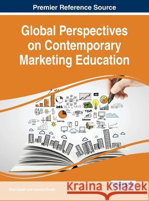 Global Perspectives on Contemporary Marketing Education Brent Smith Amiram Porath 9781466697843 Business Science Reference - książka