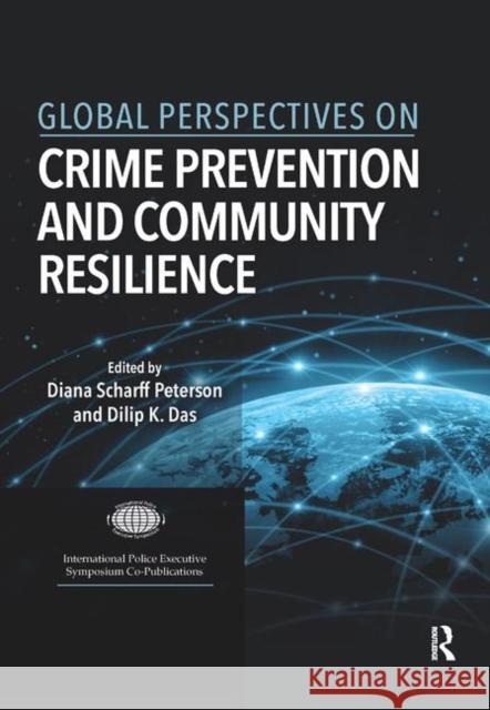 Global Perspectives on Crime Prevention and Community Resilience Diana Scharf Dilip K. Das 9780367875503 CRC Press - książka