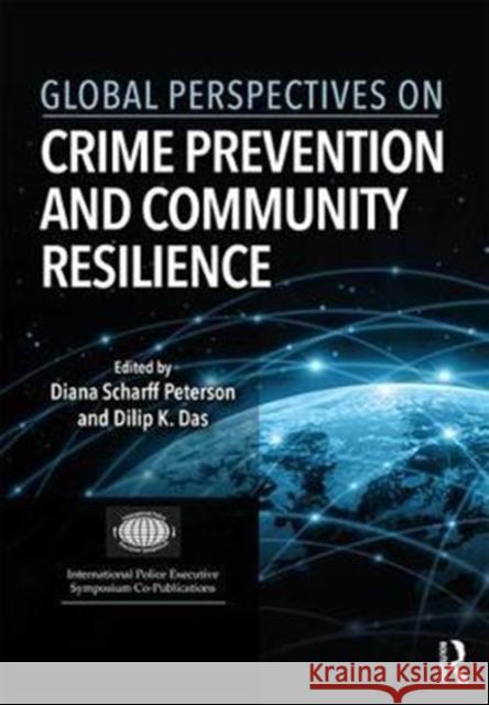 Global Perspectives on Crime Prevention and Community Resilience Diana Scharf Dilip K. Das 9781498748971 CRC Press - książka