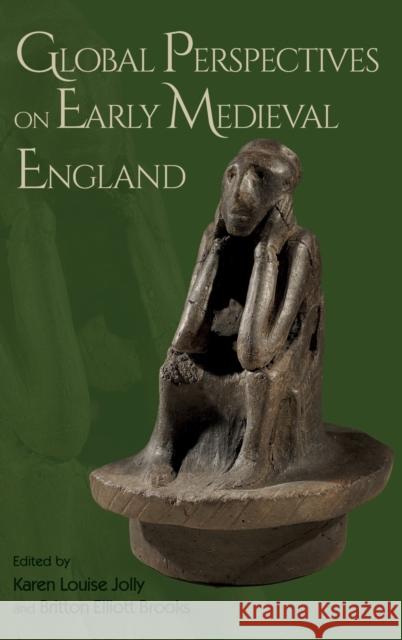Global Perspectives on Early Medieval England  9781783276868 Boydell & Brewer Ltd - książka