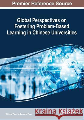 Global Perspectives on Fostering Problem-Based Learning in Chinese Universities  9781522599623 IGI Global - książka