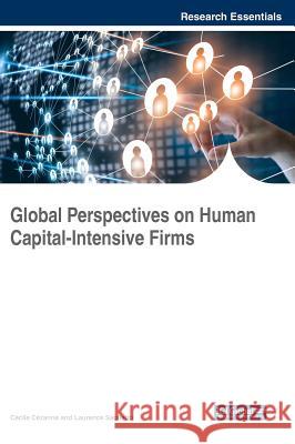 Global Perspectives on Human Capital-Intensive Firms Cecile Cezanne Laurence Saglietto 9781522574262 Business Science Reference - książka