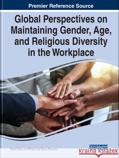 Global Perspectives on Maintaining Gender, Age, and Religious Diversity in the Workplace  9781668451519 IGI Global - książka