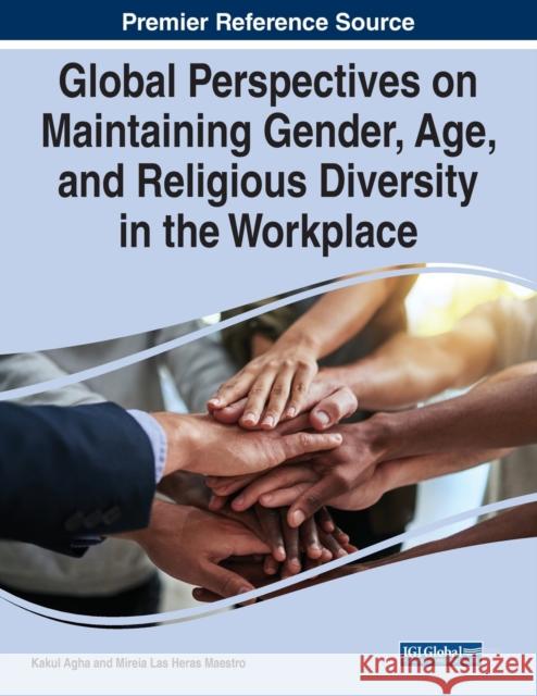 Global Perspectives on Maintaining Gender, Age, and Religious Diversity in the Workplace  9781668451526 IGI Global - książka