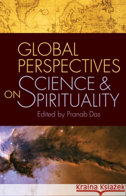 Global Perspectives on Science and Spirituality Pranab Das 9781599473390 Templeton Foundation Press - książka