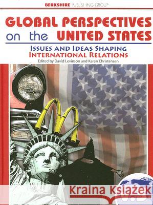 Global Perspectives on the United States Volume 3: Issues and Ideas Shaping International Relations Karen Christensen, David H. Levinson 9781933782072 Berkshire Publishing Group - książka