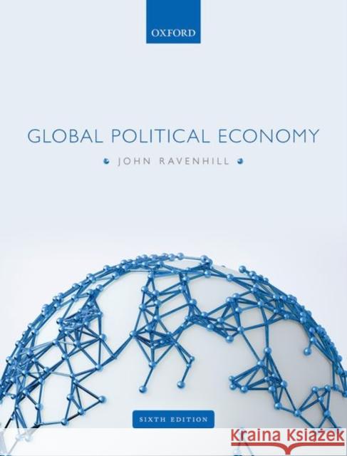 Global Political Economy John Ravenhill (Director of the Balsilli   9780198820642 Oxford University Press - książka