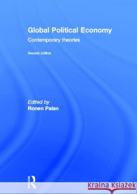 Global Political Economy : Contemporary Theories Ronen Palan 9780415694070 Routledge - książka
