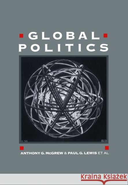 Global Politics: An Introduction McGrew, Anthony G. 9780745607566 Polity Press - książka