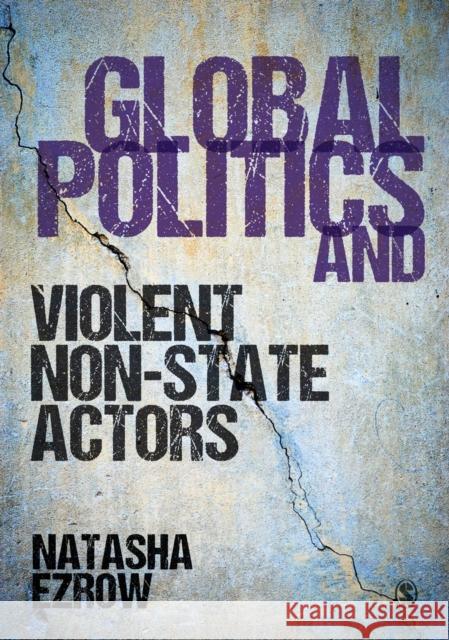 Global Politics and Violent Non-State Actors Natasha Ezrow 9781473960480 Sage Publications Ltd - książka