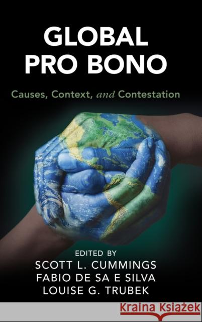 Global Pro Bono: Causes, Context, and Contestation Scott L. Cummings Fabiio de Sa E. Silva Louise G. Trubek 9781108476157 Cambridge University Press - książka