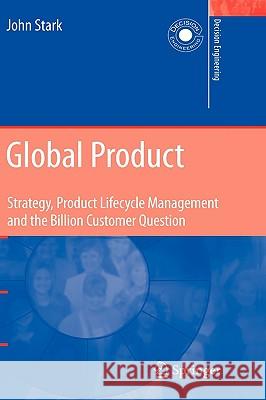 Global Product: Strategy, Product Lifecycle Management and the Billion Customer Question Stark, John 9781846289149 Springer - książka