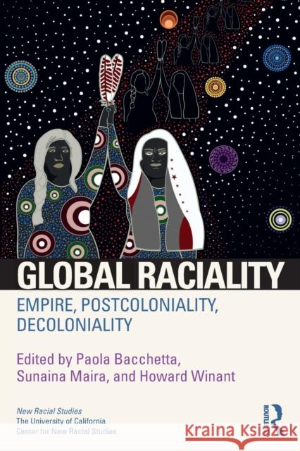 Global Raciality: Empire, PostColoniality, DeColoniality Bacchetta, Paola 9781138391642 Routledge - książka