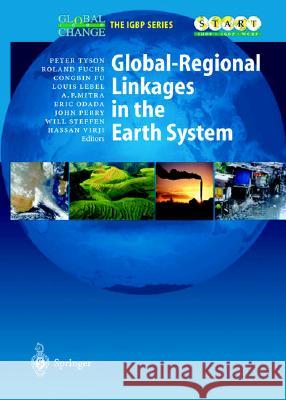 Global-Regional Linkages in the Earth System Peter D. Tyson Roland J. Fuchs Congbin Fu 9783540424031 Springer - książka