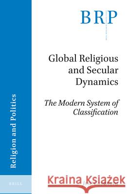 Global Religious and Secular Dynamics: The Modern System of Classification Jose Casanova 9789004411975 Brill - książka