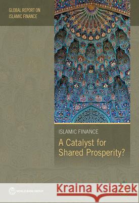 Global Report on Islamic Finance 2016: A Catalyst for Shared Prosperity? World Bank                               Islamic Development Bank 9781464809262 World Bank Publications - książka