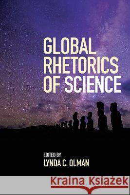 Global Rhetorics of Science Lynda C. Olman 9781438494432 State University of New York Press - książka
