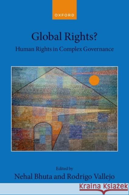 Global Rights?: Human Rights in Complex Governance  9780198940166 Oxford University Press - książka