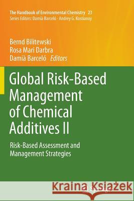 Global Risk-Based Management of Chemical Additives II: Risk-Based Assessment and Management Strategies Bilitewski, Bernd 9783642427275 Springer - książka