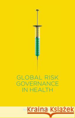 Global Risk Governance in Health Nathalie Brender 9781137273567 Palgrave MacMillan - książka