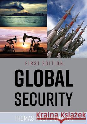 Global Security Thomas Riley O'Connor 9781516515639 Cognella Academic Publishing - książka