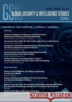 Global Security & Intelligence Studies: Vol. 2, No. 1, Fall 2016 Yoav Gortzak Patricia J. Campbell 9781633914377 Westphalia Press - książka