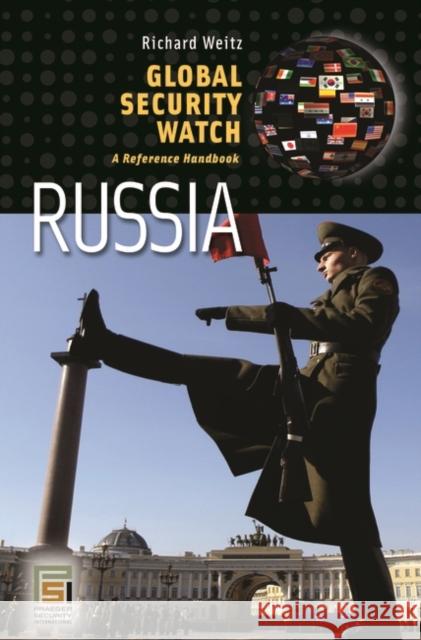 Global Security Watch--Russia: A Reference Handbook Weitz, Richard 9780313354342 Praeger Publishers - książka