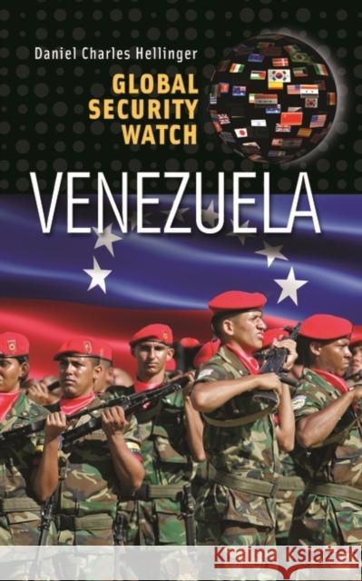 Global Security Watch--Venezuela Hellinger, Daniel Charles 9780313393037 Praeger - książka