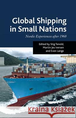 Global Shipping in Small Nations: Nordic Experiences After 1960 Tenold, S. 9781349333424 Palgrave Macmillan - książka