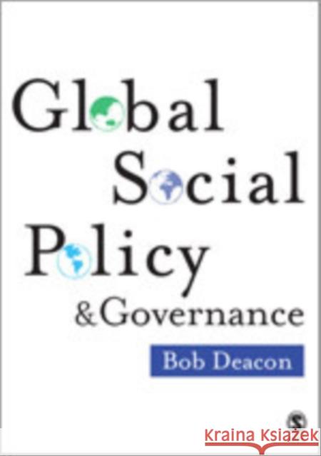 Global Social Policy and Governance Bob Deacon 9781412907613 Sage Publications - książka